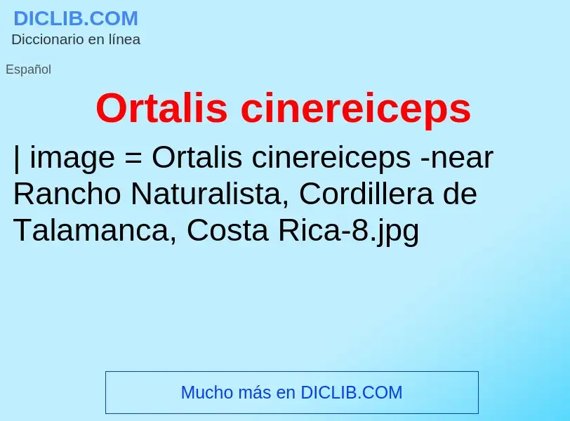 What is Ortalis cinereiceps - meaning and definition