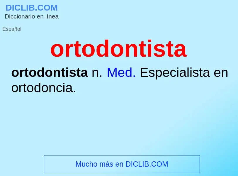 Was ist ortodontista - Definition