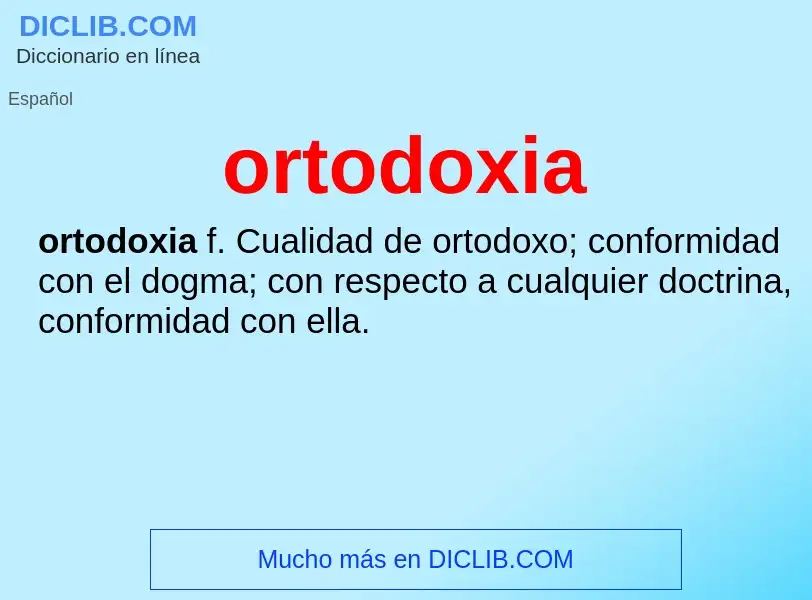 ¿Qué es ortodoxia? - significado y definición