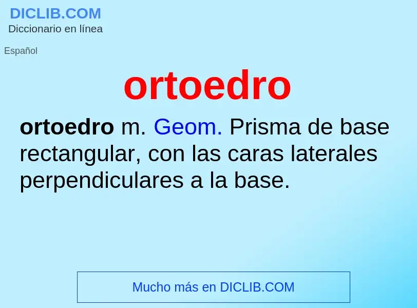 ¿Qué es ortoedro? - significado y definición