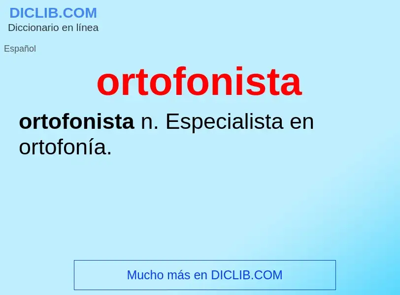 Was ist ortofonista - Definition