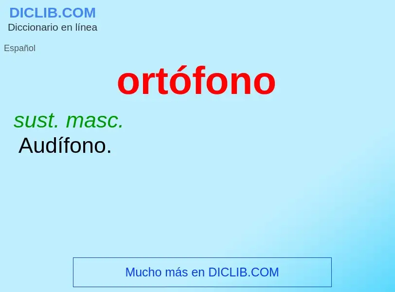 Was ist ortófono - Definition