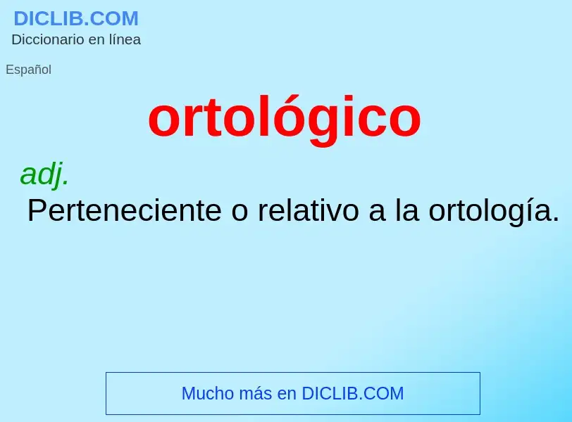 Was ist ortológico - Definition