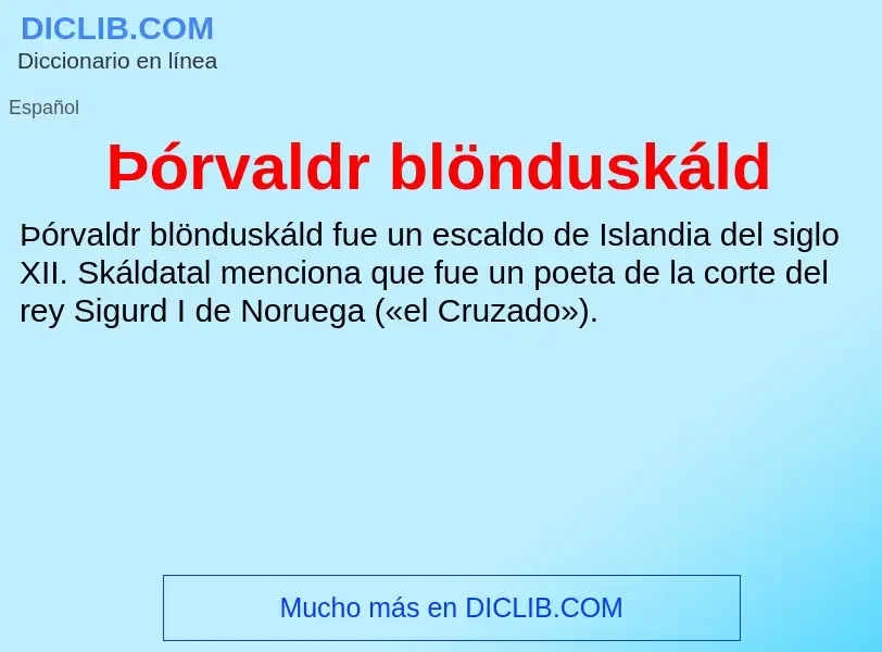 ¿Qué es Þórvaldr blönduskáld? - significado y definición