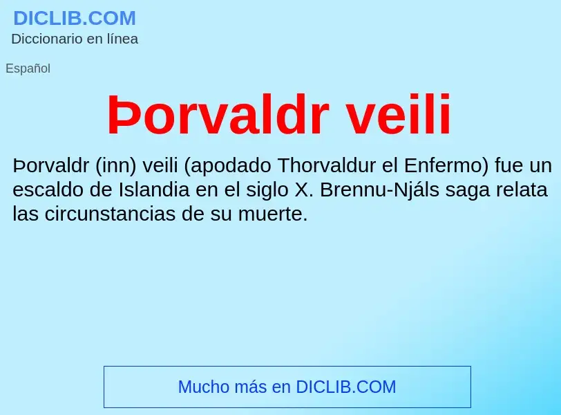 Che cos'è Þorvaldr veili - definizione