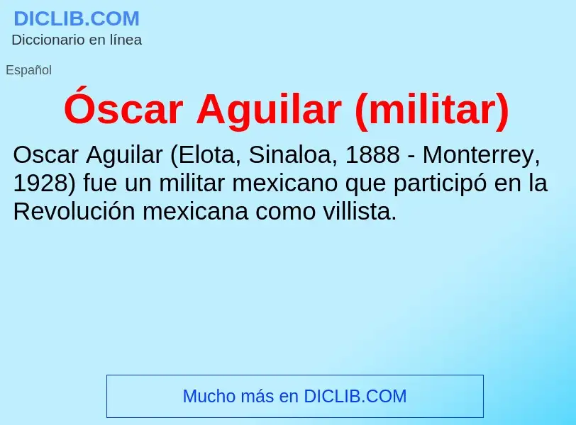 O que é Óscar Aguilar (militar) - definição, significado, conceito