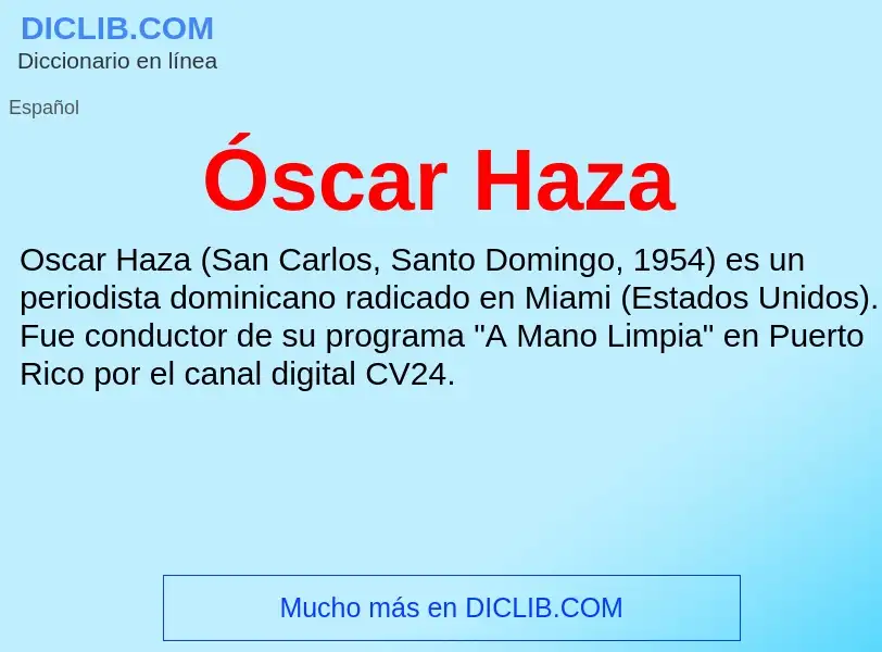 O que é Óscar Haza - definição, significado, conceito