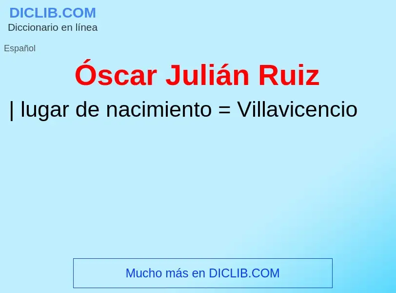 O que é Óscar Julián Ruiz - definição, significado, conceito