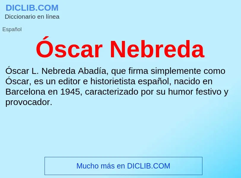 O que é Óscar Nebreda - definição, significado, conceito