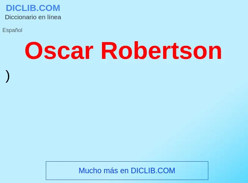 O que é Oscar Robertson - definição, significado, conceito