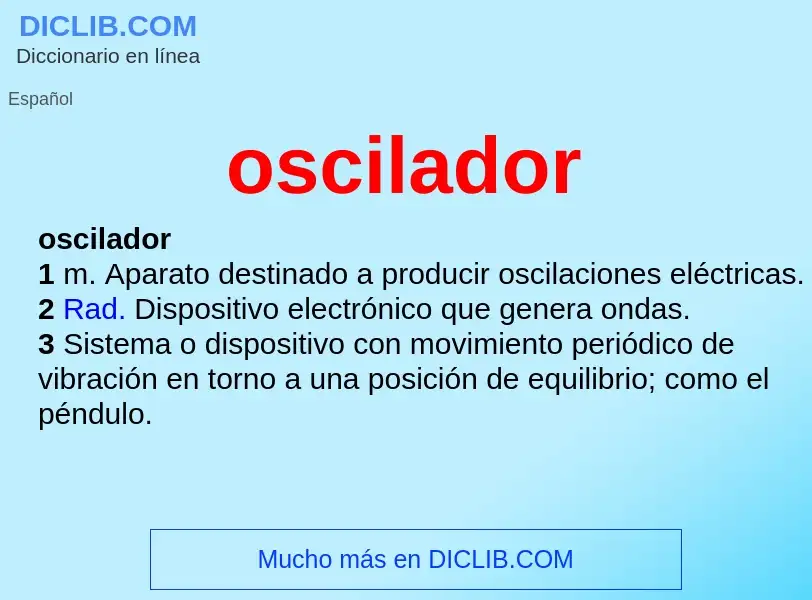 ¿Qué es oscilador? - significado y definición