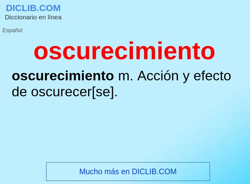 Was ist oscurecimiento - Definition