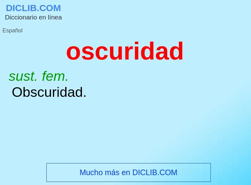 What is oscuridad - meaning and definition