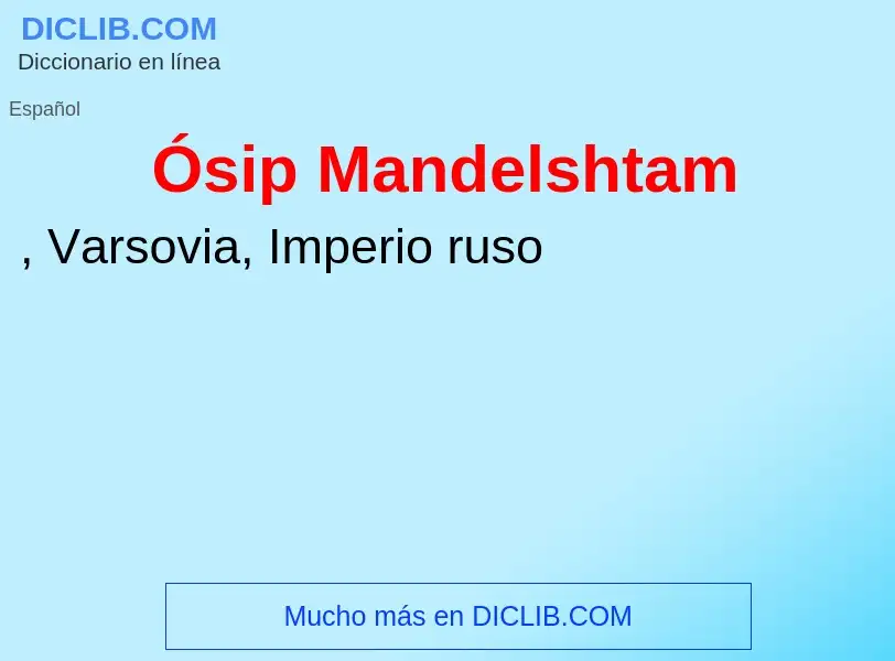 O que é Ósip Mandelshtam - definição, significado, conceito