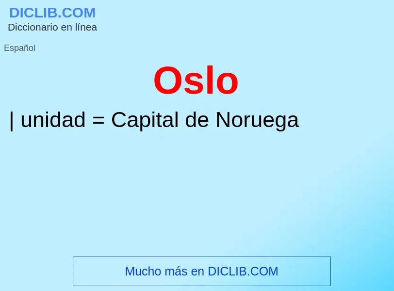 ¿Qué es Oslo? - significado y definición