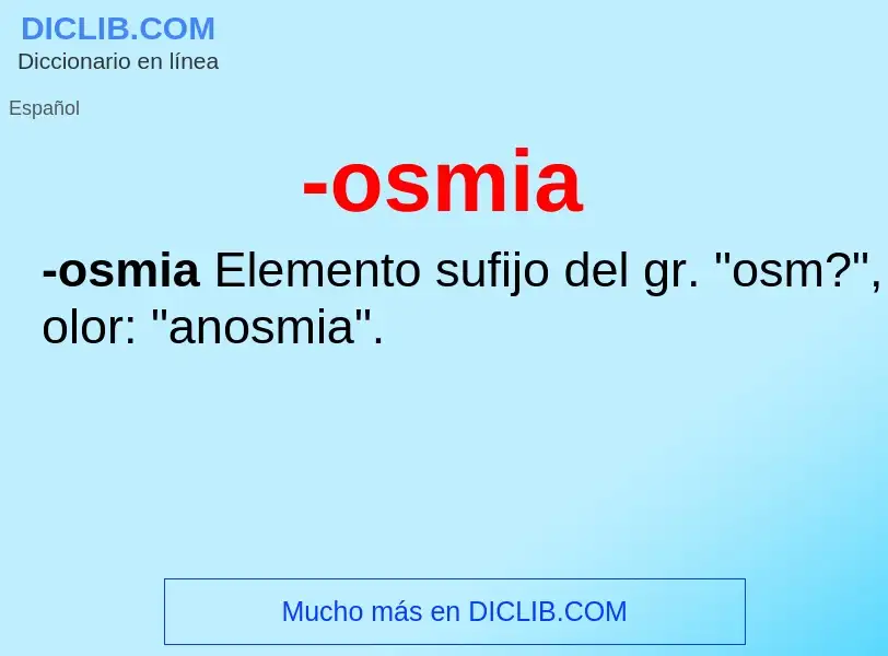 Wat is -osmia - definition