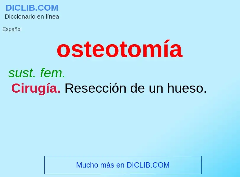 Was ist osteotomía - Definition