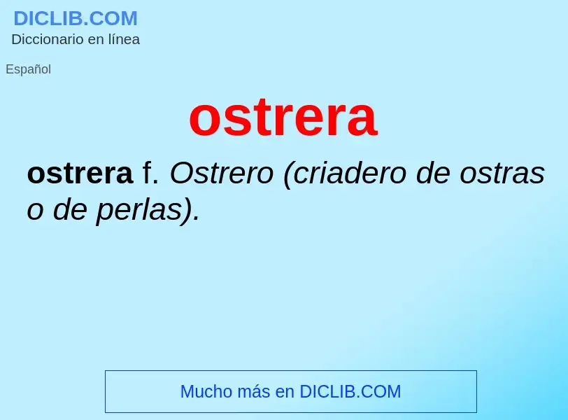 Was ist ostrera - Definition