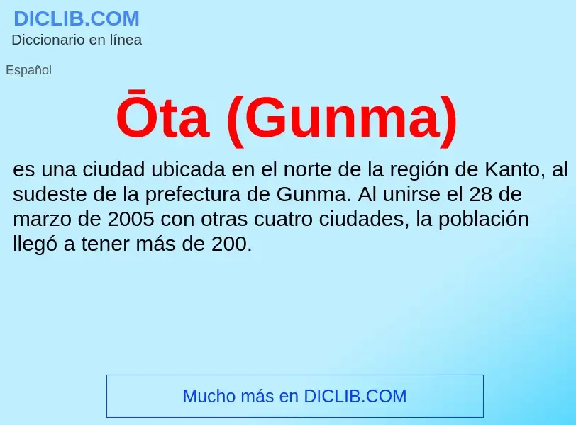 O que é Ōta (Gunma) - definição, significado, conceito