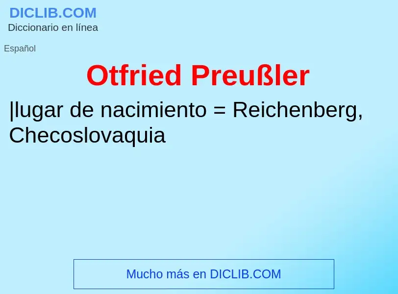 ¿Qué es Otfried Preußler? - significado y definición