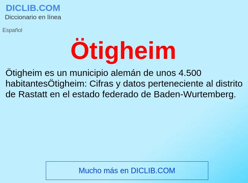 O que é Ötigheim - definição, significado, conceito