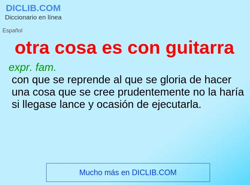 ¿Qué es otra cosa es con guitarra? - significado y definición