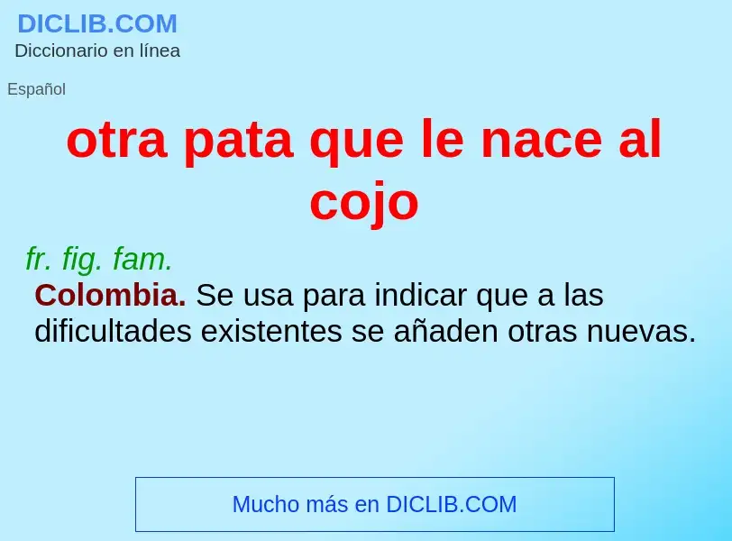 O que é otra pata que le nace al cojo - definição, significado, conceito