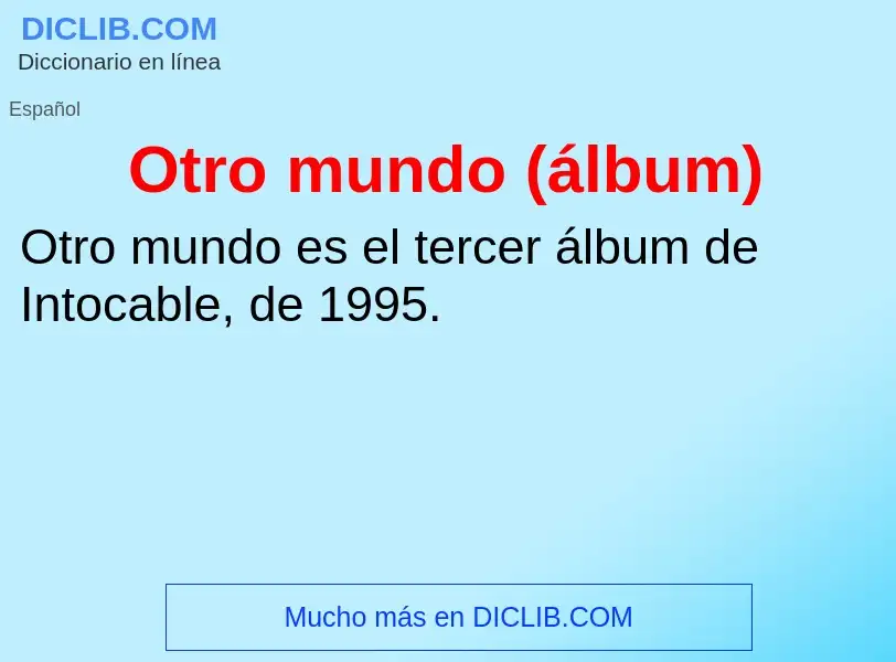 What is Otro mundo (álbum) - definition