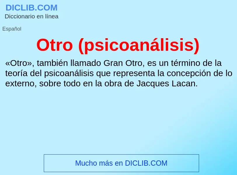 What is Otro (psicoanálisis) - meaning and definition