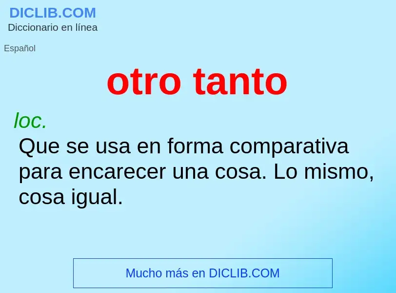 O que é otro tanto - definição, significado, conceito