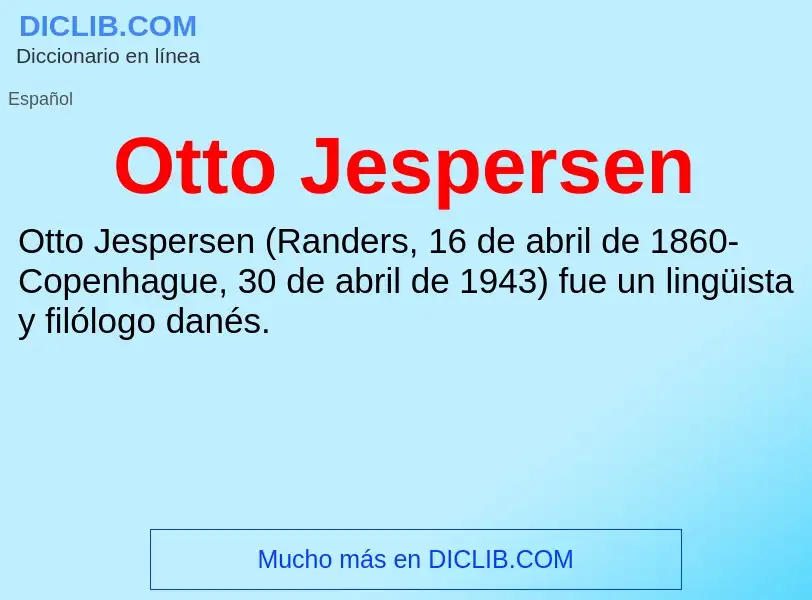 ¿Qué es Otto Jespersen? - significado y definición