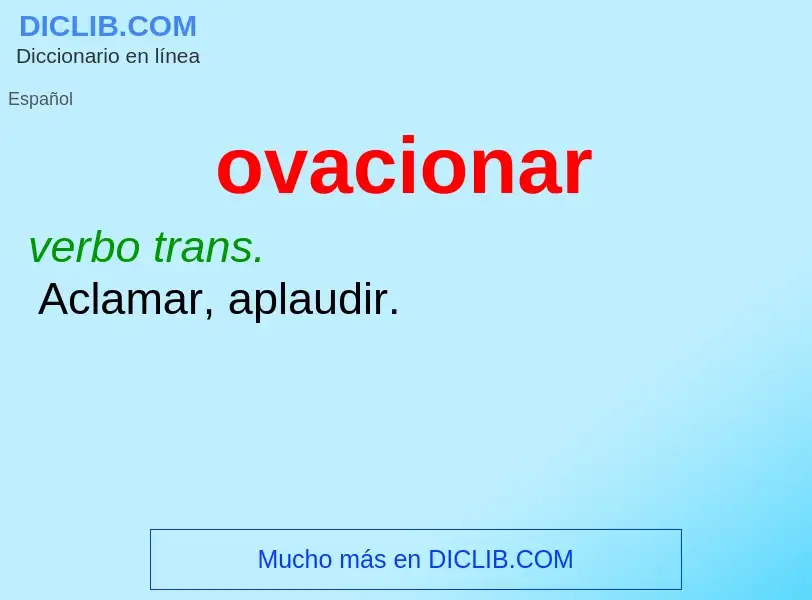 What is ovacionar - definition