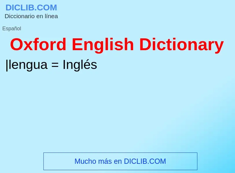 ¿Qué es Oxford English Dictionary? - significado y definición