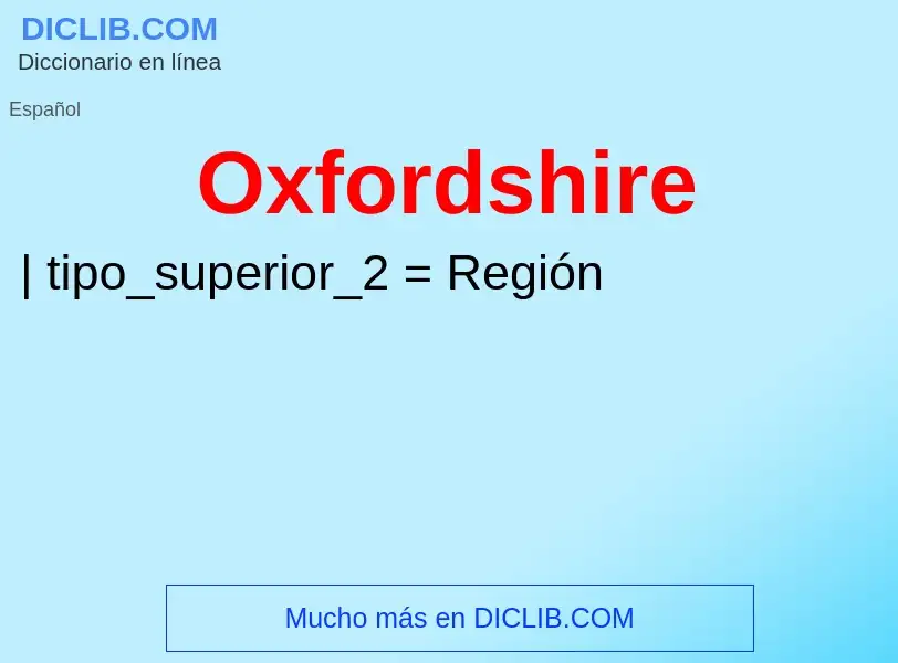 ¿Qué es Oxfordshire? - significado y definición