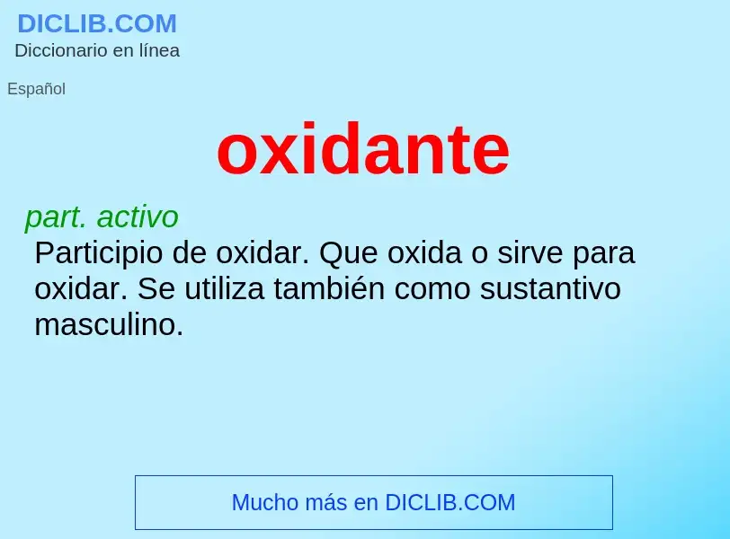 ¿Qué es oxidante? - significado y definición