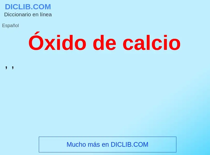 Wat is Óxido de calcio - definition