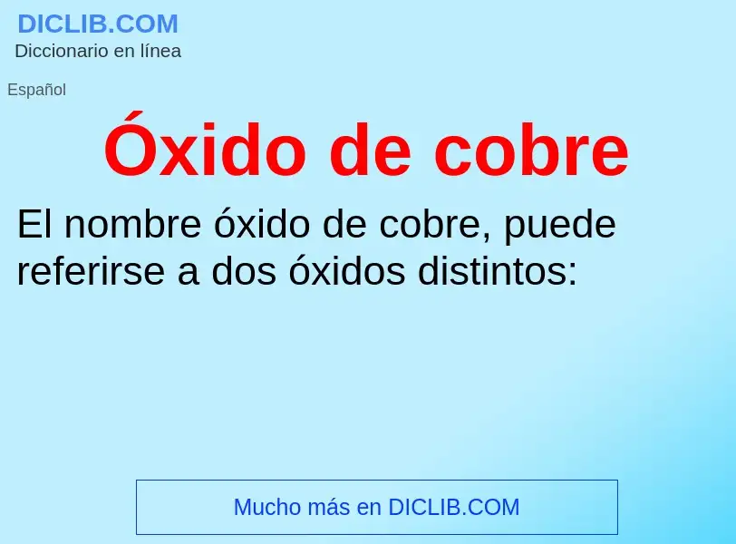 ¿Qué es Óxido de cobre? - significado y definición