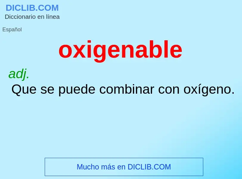 Che cos'è oxigenable - definizione