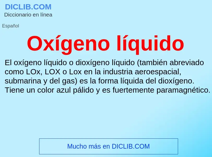 What is Oxígeno líquido - meaning and definition