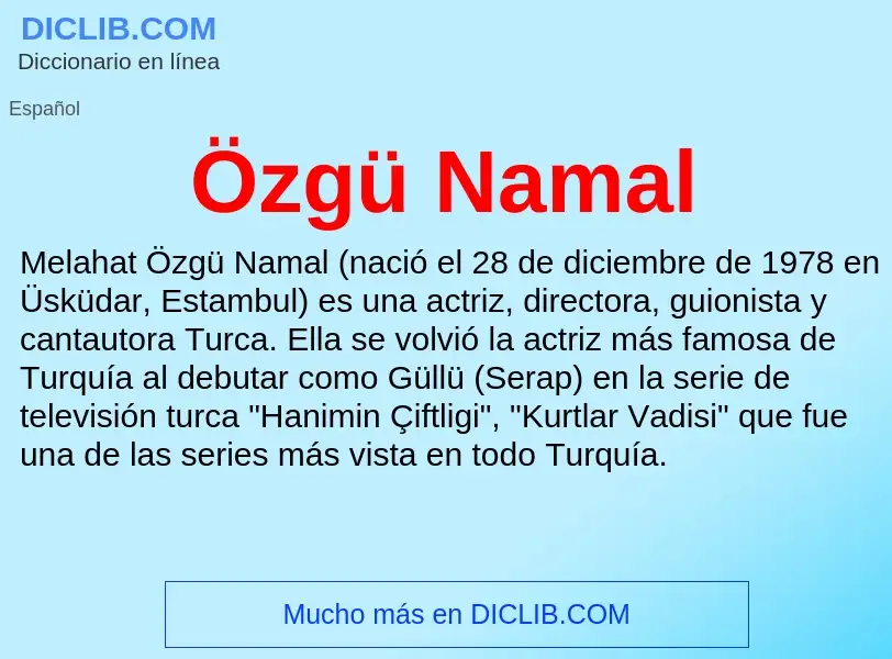 Wat is Özgü Namal - definition