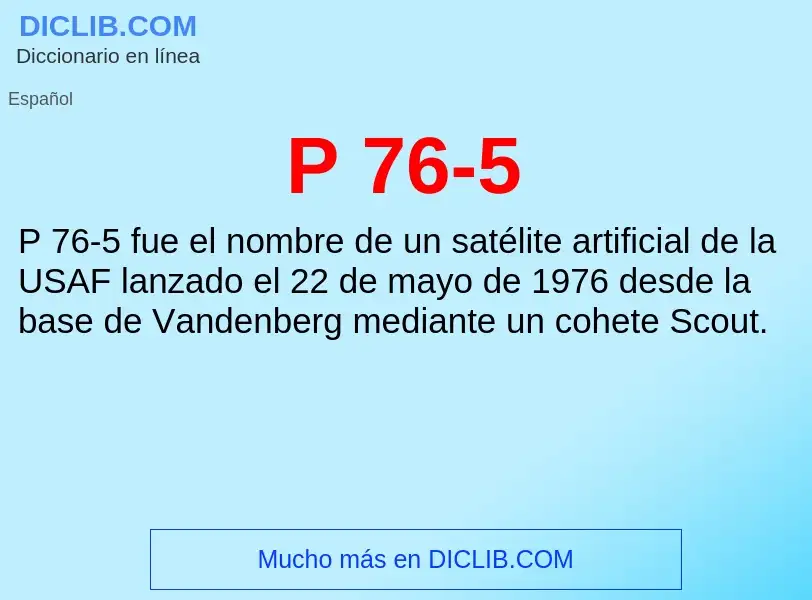 O que é P 76-5 - definição, significado, conceito