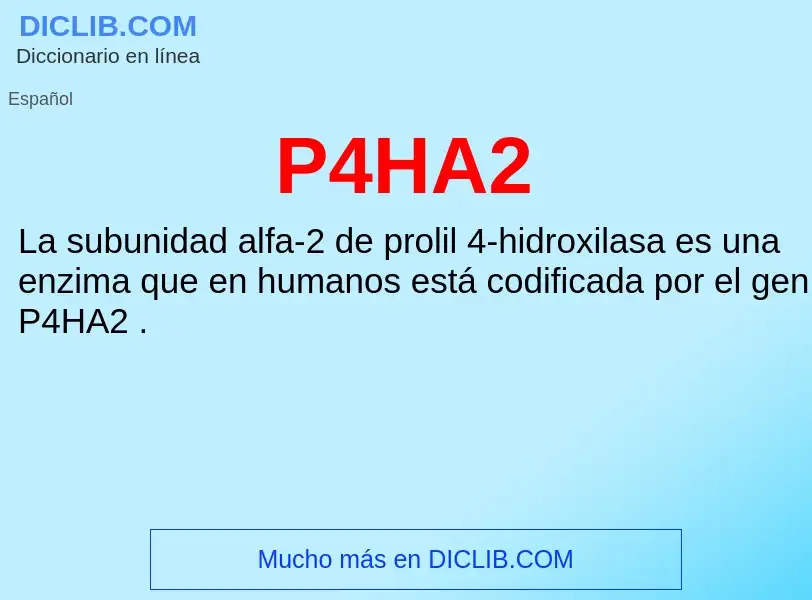 O que é P4HA2 - definição, significado, conceito