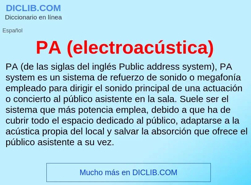 ¿Qué es PA (electroacústica)? - significado y definición