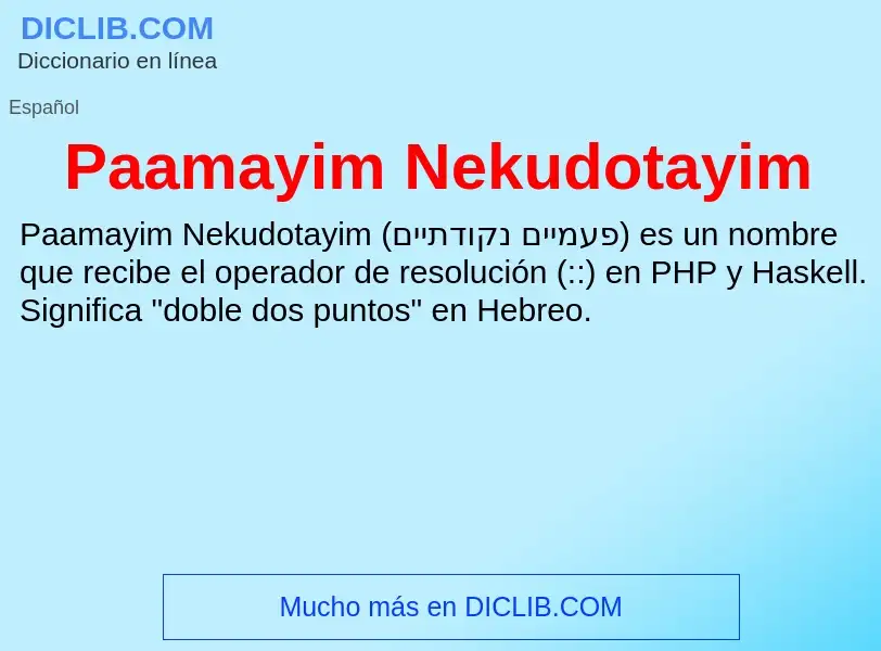 ¿Qué es Paamayim Nekudotayim? - significado y definición