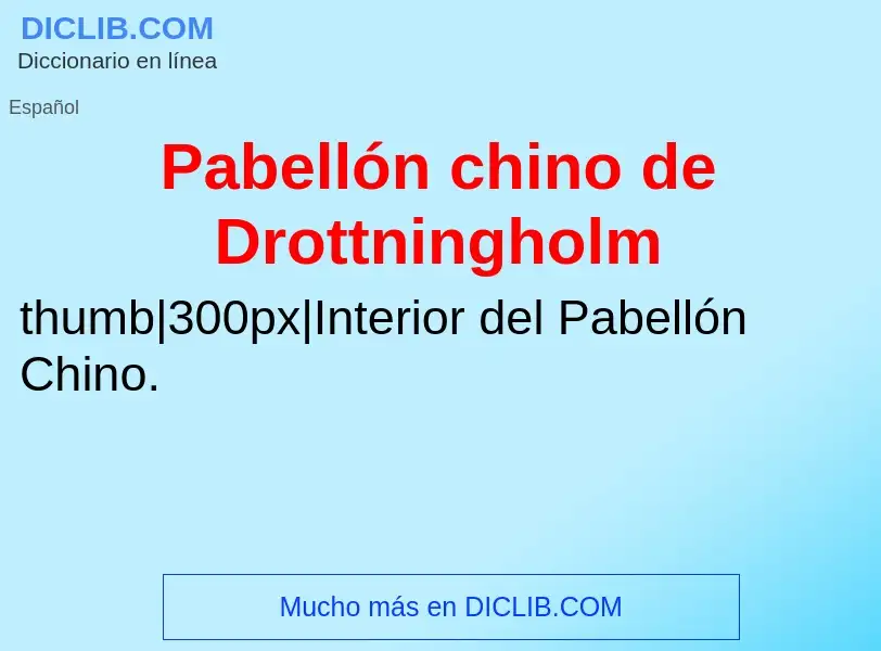 What is Pabellón chino de Drottningholm - meaning and definition