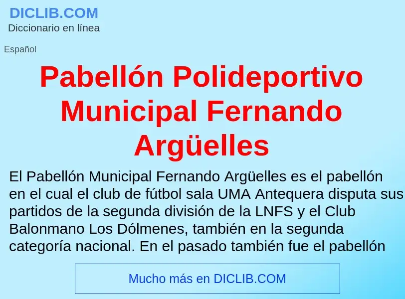 Что такое Pabellón Polideportivo Municipal Fernando Argüelles - определение