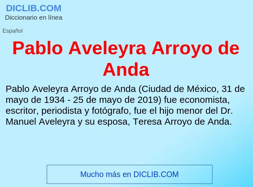 Что такое Pablo Aveleyra Arroyo de Anda - определение