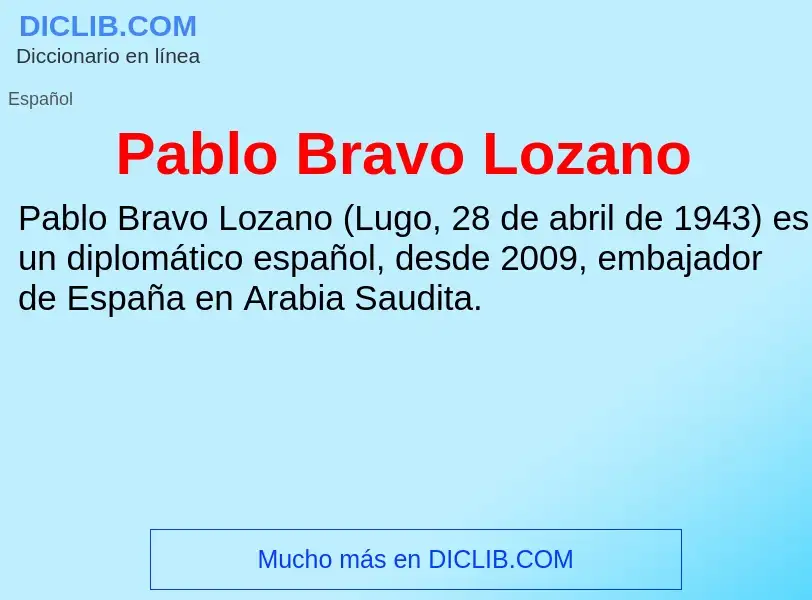 ¿Qué es Pablo Bravo Lozano? - significado y definición