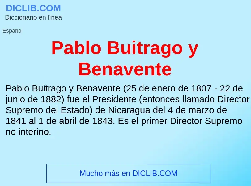 ¿Qué es Pablo Buitrago y Benavente? - significado y definición