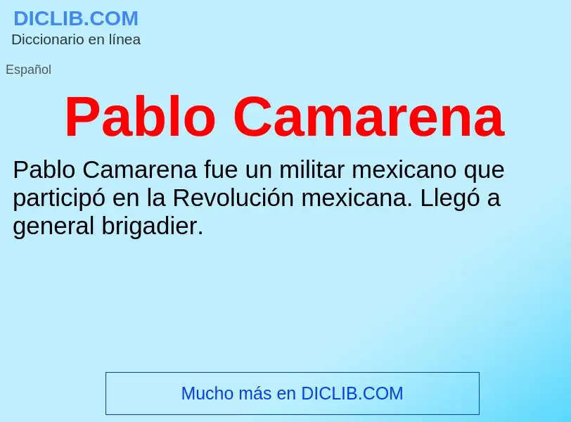 ¿Qué es Pablo Camarena? - significado y definición